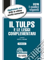 Il Tulps e le leggi complementari libro