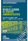 Studi e lezioni di diritto amministrativo. Un'analisi ragionata per settori dei temi di maggiore interesse ed attualità libro