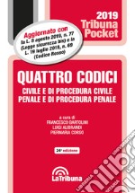 Quattro codici. Civile e di procedura civile, penale e di procedura penale libro