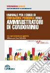 Manuale per i corsi di formazione periodica degli amministratori di condominio libro