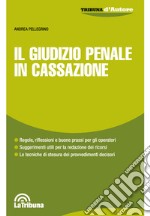 Il giudizio penale in Cassazione libro