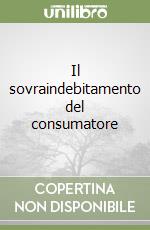 Il sovraindebitamento del consumatore