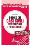 Codice dei casi civili sostanziali e processuali libro