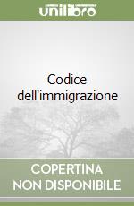 Codice dell'immigrazione libro