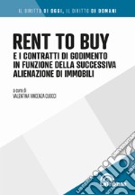 Rent to buy e i contratti di godimento in funzione della successiva alienazione di immobili libro