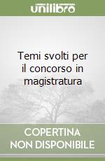 Temi svolti per il concorso in magistratura libro