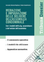 Mediazione e impugnazione delle delibere dell'assemblea condominiale libro