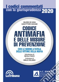 Codice antimafia e delle misure di prevenzione. Con le norme a tutela delle vittime della mafia libro