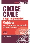 Codice civile e leggi complementari. Guidato con il commento per articolo, il glossario, gli schemi libro
