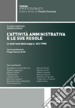 L'attività amministrativa e le sue regole (a trent'anni dalla Legge n. 241/1990) libro