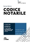 Codice notarile. Ediz. minor libro