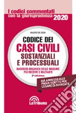 Codice dei casi civili sostanziali e processuali libro