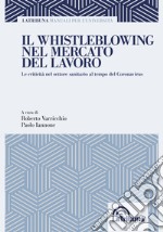 Il whistleblowing nel mercato del lavoro libro