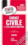 Codice civile e leggi complementari 2021 libro