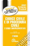 Codice civile e di procedura civile e leggi complementari 2021 libro di Bartolini F. (cur.)