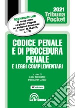 Codice penale e di procedura penale e leggi complementari 2021 libro