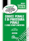 Codice penale e di procedura penale e leggi complementari 2021 libro