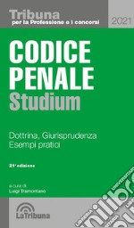 Codice penale Studium. Dottrina, giurisprudenza, esempi pratici libro