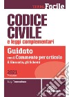 Codice civile e leggi complementari. Guidato con il commento per articolo, il glossario, gli schemi libro