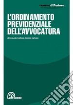 L'Ordinamento previdenziale dell'avvocatura libro