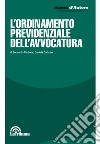 L'Ordinamento previdenziale dell'avvocatura libro