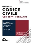 Codice civile con richiami e rinvii sistematici libro