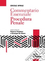 Commentario essenziale. Procedura penale libro