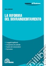 La riforma del sovraindebitamento