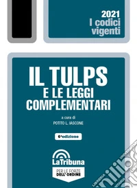Il Tulps e le leggi complementari