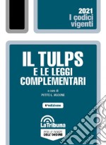 Il Tulps e le leggi complementari libro