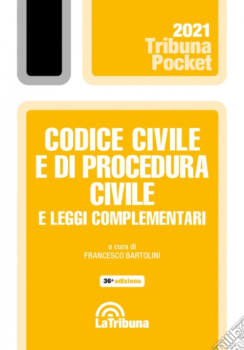Codice civile e di procedura civile e leggi complementari