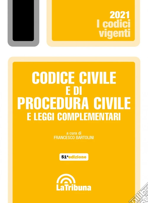 Codice civile e di procedura civile e leggi complementari