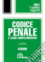 Codice penale e leggi complementari libro