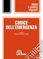 Codice dell'emergenza. Le normativa Covid-19, dal 2020 al 2022 libro