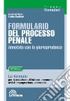 Formulario del processo penale. Annotato con la giurisprudenza libro di Corso Piermaria Guadalupi Stefano