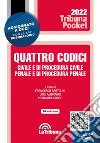 Quattro codici. Civile e di procedura civile, penale e di procedura penale libro