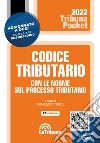 Codice tributario con le norme sul processo tributario. Con App Tribunacodici libro