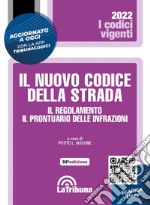 Il nuovo codice della strada. Il regolamento. Il prontuario delle infrazioni libro