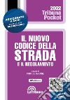 Il nuovo codice della strada e il regolamento. Con App Tribunacodici libro