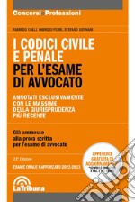 I codici civile e penale. Per l'esame di avvocato. Esame rafforzato 2022-2023 libro