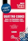 Quattro codici. Civile e di procedura civile, penale e di procedura penale. Con App Tribunacodici libro