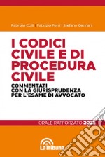 I codici civile e di procedura civile commentati con la giurisprudenza per l'esame di avvocato. Esame rafforzato 2022 libro