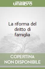 La riforma del diritto di famiglia