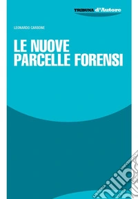 Le nuove parcelle forensi