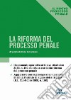 La riforma del processo penale libro di De Gioia V. (cur.) Grassi S. (cur.)