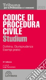 Codice di procedura civile Studium. Dottrina, giurisprudenza, schemi, esempi pratici libro