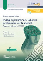 Il nuovo processo penale. Indagini preliminari, udienza preliminare e riti speciali libro