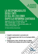 La responsabilità degli enti ex D.L.vo 231/2001 dopo la riforma Cartabia libro