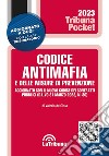 Codice antimafia e delle misure di prevenzione libro