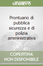 Prontuario di pubblica sicurezza e di polizia amministrativa libro